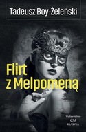 FLIRT Z MELPOMENĄ, TADEUSZ BOY-ŻELEŃSKI