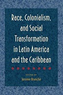 Race, Colonialism, and Social Transformation in