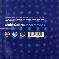 Worlds Collide Global Remixes [CD]