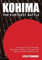 Kohima: The Furthest Battle: The Story of the