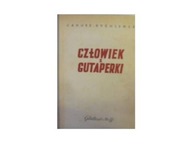 Człowiek z Gutaperki - J Rychlewski