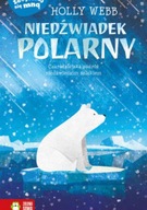 ZAOPIEKUJ SIĘ MNĄ NIEDŹWIADEK POLARNY Holly Webb