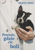 Trout POWIEDZ GDZIE CIĘ BOLI