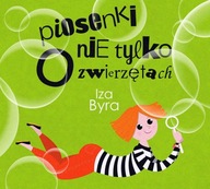 Piosenki nie tylko o zwierzętach (Digipack) - Izabela Byra