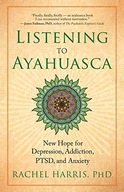 Listening to Ayahuasca: New Hope to Depression.