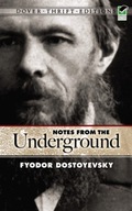 Notes from the Underground Dostoyevsky Fyodor