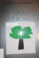 Czas w życiu Polaków - Elżbieta Tarkowska