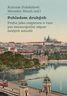 Pohledem druhých - Praha jako inspirace a vzor pro emancipační zápas malých