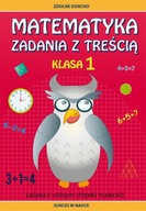 Matematyka. Zadania z treścią. Klasa 1