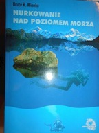 Nurkowanie nad poziomem morza - Bruce R. Wienke