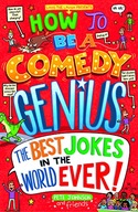 How to Be a Comedy Genius: (the best jokes in the
