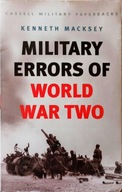 MILITARY ERRORS OF WORLD WAR TWO KENNETH MACKSEY