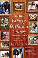 Same Family, Different Colors: Confronting