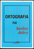 ORTOGRAFIA NA BARDZO DOBRY - Barbara Gierymska, Krzysztof Gierymski