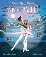 B Is For Ballet Allman John Robert