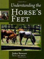 Understanding the Horse s Feet Stewart John MA