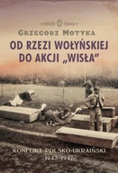 Od rzezi wołyńskiej do akcji "Wisła" Grzegorz M