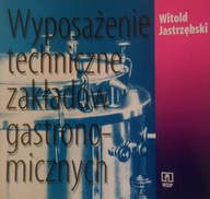 Wyposażenie techniczne zakładów gastronomicznych