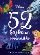 52 bajkowe opowiastki. W krainie fantazji. Disney