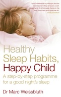 Healthy Sleep Habits, Happy Child: A step-by-step