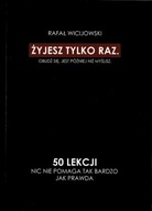 Żyjesz tylko raz Oczami mężczyzny Rafał Wicijowski