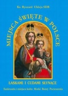 Miejsca święte w Polsce Ryszard Ukleja