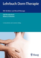 Lehrbuch Dorn-Therapie: Mit Skribben und Breuß-Massage - Breidenbach, Olaf