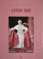 Leon XIII Biografia - ks. Antoni Szlagowski