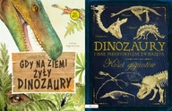 Gdy na Ziemi żyły dinozaury +Dinozaury i inne prehistoryczne Kości gigantów