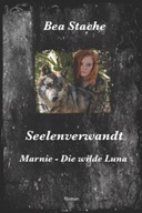 Seelenverwandt, Marnie - Die wilde Luna Bea Stache