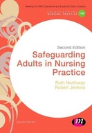 Safeguarding Adults in Nursing Practice Northway