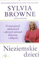 Nieziemskie dzieci. O intuicyjnych zdolnościach Browne NIE GRATIS+1 !