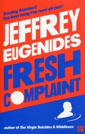 Fresh Complaint - Jeffrey Eugenides PB
