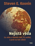 Nejistá věda Steven E. Koonin