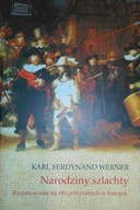 Narodziny szlachty - Werner Karl Ferdynand