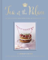 Tea at the Palace: 50 Delicious Recipes for
