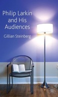 Philip Larkin and His Audiences Steinberg G.