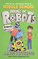 House of Robots: Robots Go Wild!: (House of