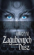 Łowczyni Zagubionych Dusz - Isabelle Talbert | Ebook