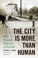 The City Is More Than Human: An Animal History of