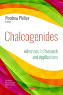 Chalcogenides: Advances in Research and Applicatio