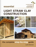 Essential Light Straw Clay Construction: The