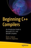 Beginning C++ Compilers: An Introductory Guide to Microsoft CC++ and MinGW