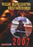 ROCZNIK BEZPIECZEŃSTWA MIĘDZYNARODOWEGO 2007