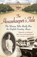The Housekeeper s Tale: The Women Who Really Ran