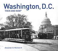 Washington, D.C. Then and Now (R): Compact