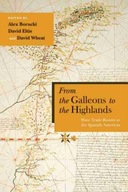 From the Galleons to the Highlands: Slave Trade