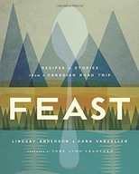 Feast: Recipes and Stories from a Canadian Road
