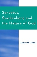 Servetus, Swedenborg and the Nature of God Dibb