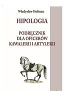 Hipologia. Tom 1. Podręcznik dla oficerów kawalerii i artylerii